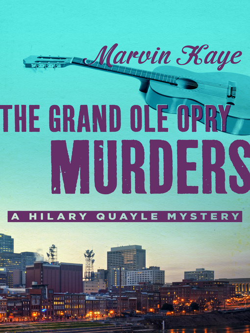 Title details for Grand Ole Opry Murders by Marvin Kaye - Available